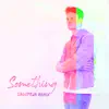 Casopeja & Tobias Foerster - Something (Remix) - Single